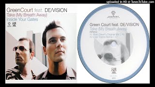 Green Court feat. De/Vision – Take (My Breath Away) [Marc Dawn&#39;s Original Mix]