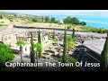 CAPERNAUM - I walk where JESUS WALKED