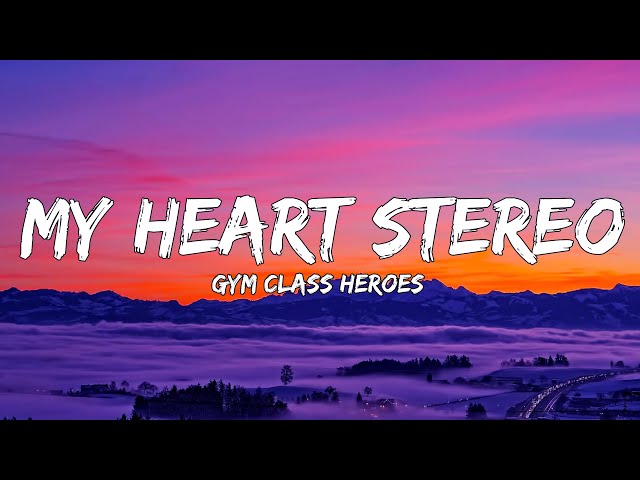 Gym Class Heroes - My heart stereo (Stereo Hearts) (Lyrics) class=
