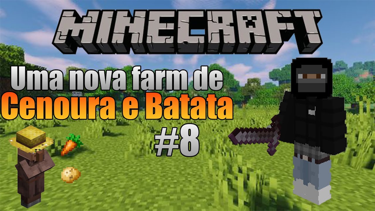 MINECRAFT - UMA NOVA FARM DE CENOURA E BATATA #08 - YouTube