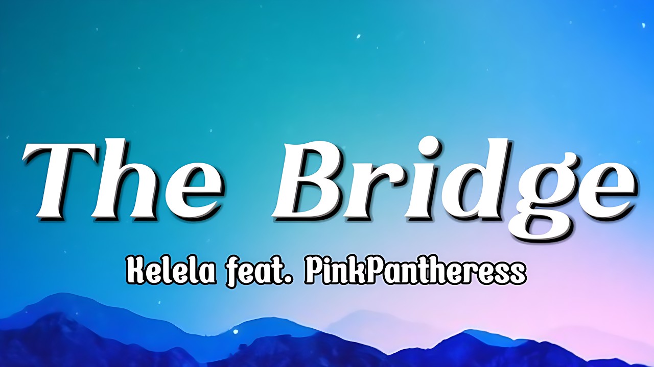 Kelela - the bridge feat. PinkPantheress (Lyrics) | 🌙✨