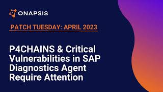 SAP Security Patch Day: April 2023 Highlights