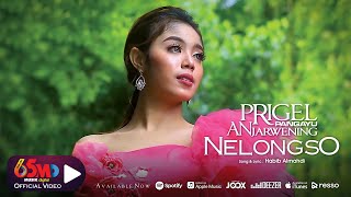 Prigel Pangayu Anjarwening - Nelongso (Official Music Video)