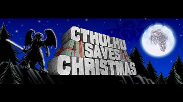 Cthulhu Saves Christmas // Let
