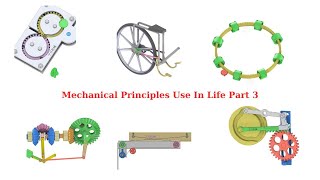 Mechanical Principles Use In Life Part 3