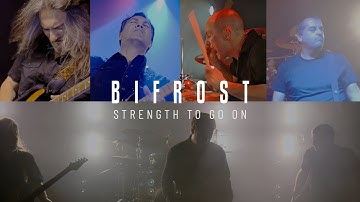 Bifrost - Strength to go on (Official music video)