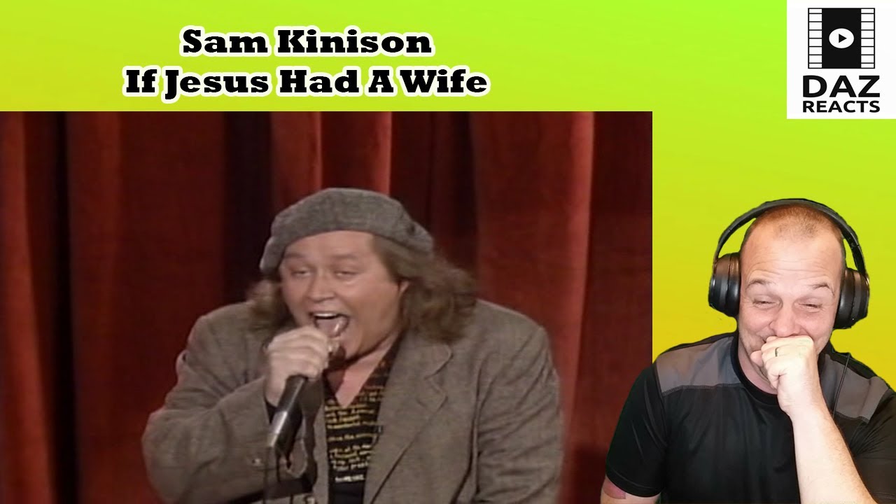 Daz Reacts To Sam Kinison If Jesus Had A Wife YouTube Daz Reacts To Sam Kinison If Jesus Had A Wife Youtube