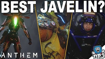 Anthem: Which Javelin Should You Use? - Complete Guide / All You Need to Know