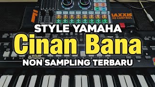 Cinan Bana - Style yamaha non Sampling Dangdut Koplo