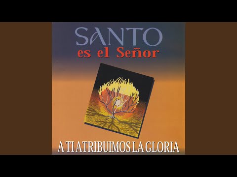 Santo Es El Señor