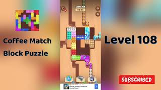 Coffee Match Block Puzzle Level 108 Walkthrough ☕🧩 | Step-by-Step Solution | Go Answer