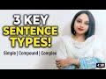 CONFUSED ABOUT SENTENCE TYPES❗LEARN SIMPLE, COMPOUND & COMPLEX SENTENCES IN ONE VIDEO❗STEP-BY-STEP❗