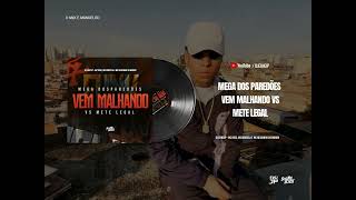 Mega Dos Paredões - Vem Malhando Vs Mete Legal Dj Erik Jp