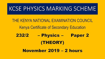 KCSE PHYSICS PAPER 2 2019 - COMPREHENSIVE MARKING SCHEME