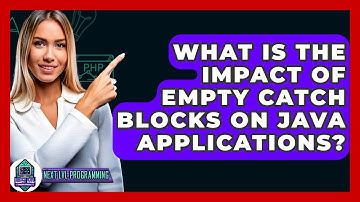 What Is The Impact Of Empty Catch Blocks On Java Applications? - Next LVL Programming