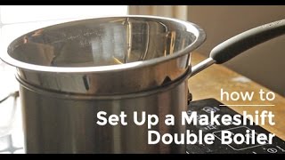 How to Make a Double Boiler — The Mom 100