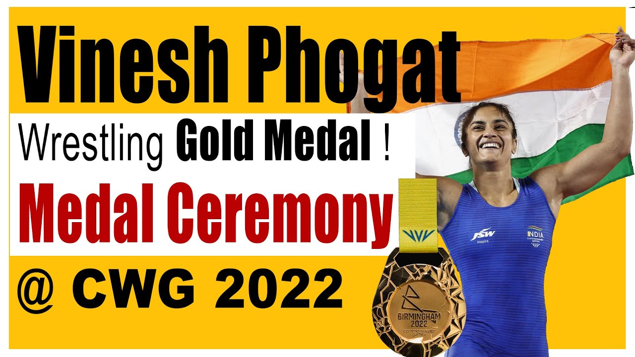 Vinesh Phogat Gold Medal Medal Ceremony CWG 2022 Educational Video