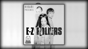 Hikari Presents: E-Z Rollers (Best Of E-Z Rollers Mix)