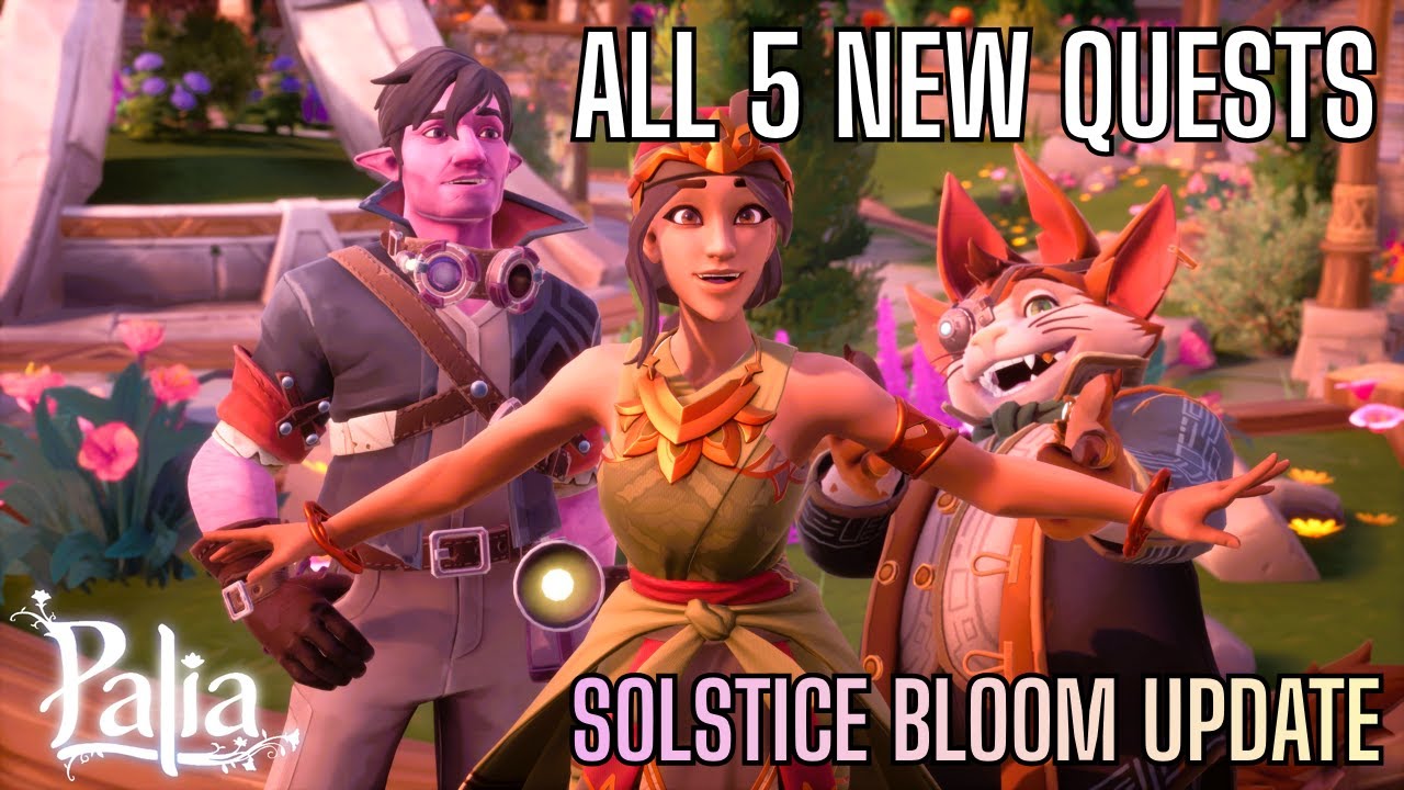 ALL 5 NEW QUESTS | SOLSTICE BLOOM UPDATE | PALIA 0.193 PATCH