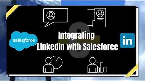 LinkedIn Integration - Salesforce