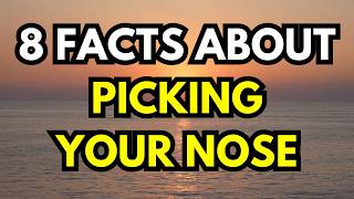 8 Facts You Need To Know About Picking Your Nose No. 3 Is So Gross