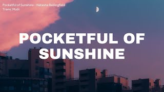 Pocketful Of Sunshine - Natasha Bedingfied [Vietsub + Lyrics]