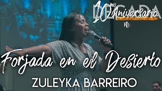 Video thumbnail of "Zuleyka Barreiro - Forjada en el Desierto(10mo Aniversario del Evang.Robert Laboy Jr "DECADA")"