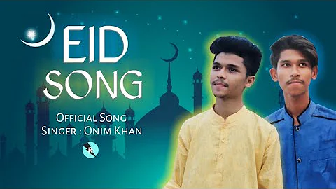 EID Mubarak (ঈদ মোবারক) | eid song | Bangla New Song | Onim Khan | Robinerry | Official Music Video
