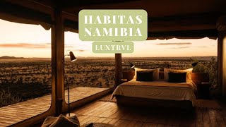 our HABITAS NAMIBIA TRAVEL REVIEW