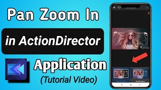 How to Pan Zoom In in ActionDirector App screenshot 5