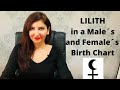 How to Read Lilith in a Male’s and Female’s birth chart