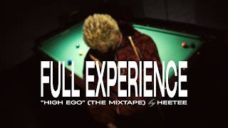 HEETEE - 'High Ego' Mixtape (Full Experience)