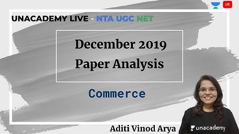 Paper Analysis December 2019 | Commerce | Unacademy Live - NTA UGC NET | Aditi Vinod Arya