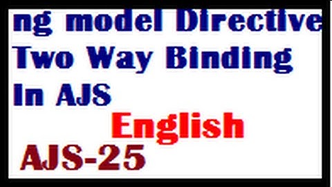 Ng model Directive Two Way Binding  In AnGularJs English-vlr training