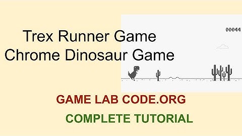 Trex Runner Game I Game Lab I Code.org I Full Tutorial