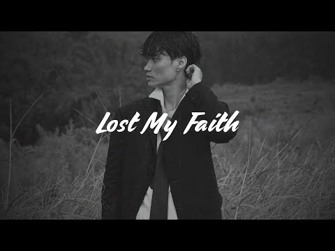Johnny Huynh LOST MY FAITH Lyrics