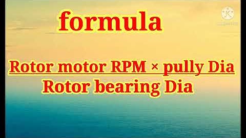 September 2, 2021 oe open end spinning rotor speed calculate ,Rotor pully dia using calculate  speed