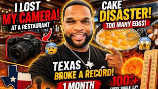 I LEFT MY CAMERA AT A RESTAURANT! 😳📸 + TEXAS TRIPLE DIGIT HEAT & CAKE FAIL! 🥵🔥