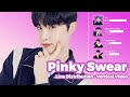 CIX (씨아이엑스) - Pinky Swear | Line Distribution || Vertical Video
