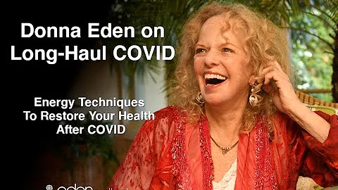 Donna Eden on Long-Haul Covid