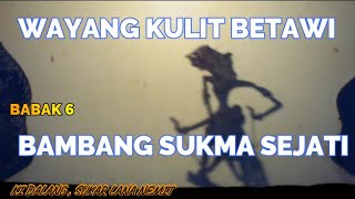 Wayang Kulit Bekasi Bambang Sukma Sejati 6