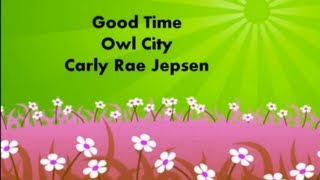 Good Time- Owl City And Carly Rae Jepsen (LYRICS)