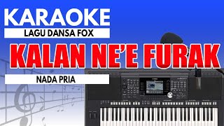 Karaoke - Kalan Ne'e Furak ( Dansa Fox )