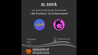 El sofà 3x24 Un Sant Jordi de pel·lícula amb L’Illa Punteria i Us la Recomano!