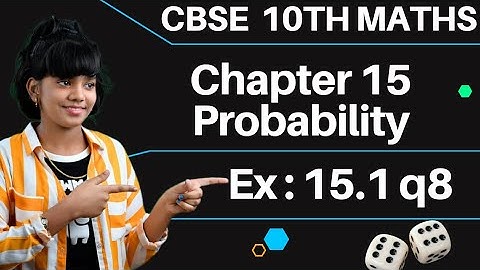 Exercise 15.1 q8 Chapter 15 Probability class 10 math NCERT Syllabus in English