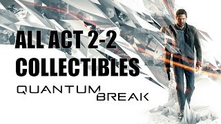 Quantum Break: All Collectibles (Act 2-2)