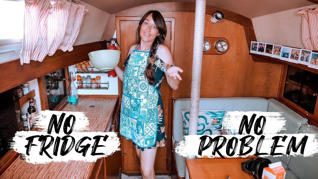 NO FRIDGE | COOKING on our 28ft Sailboat  - WHAT DO WE EAT?!