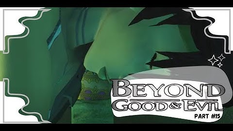Beyond Good & Evil - 20th Anniversary Edition | Part 15 | No Commentary | Cozy Gameplay