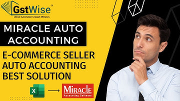 HOW TO DO AUTOACCOUNTING FOR THE E-COMMERCE SELLER IN MIRACLE | GSTWISE.IN