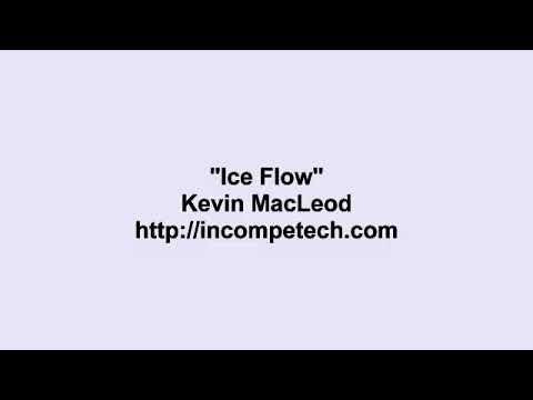Kevin MacLeod ~ Ice Flow